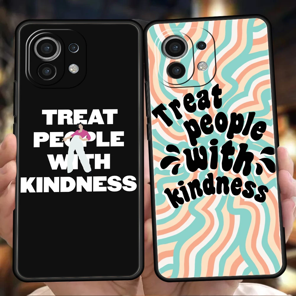 Treat People With Kindness Phone Case for Xiaomi Mi 14 13 12 11 Ultra 13T 12T Poco C51 F3 F4 F5 X3 X4 NFC M3 Pro Lite 5G Cover