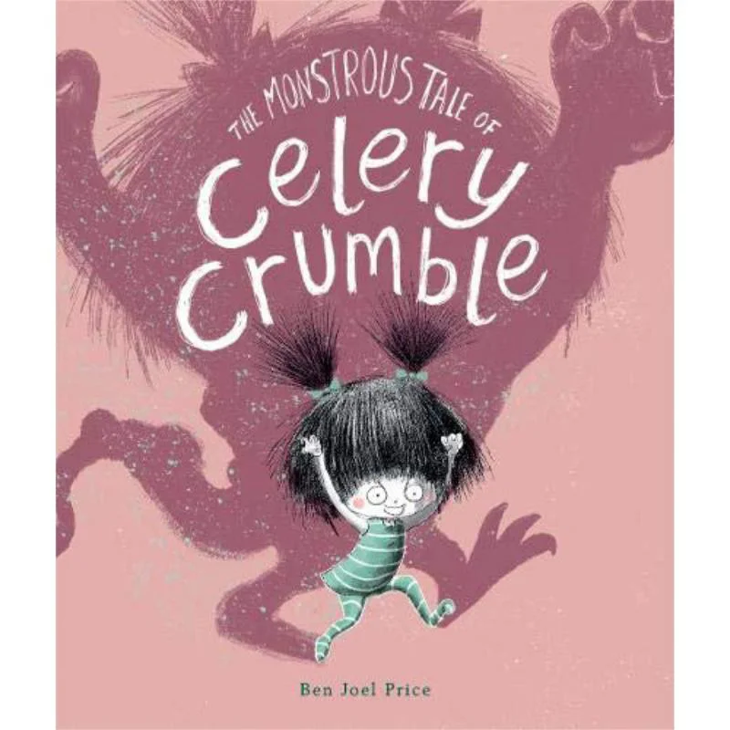 Ben Joel PriceThe Monstrous Case Of Celery Crumble Ben Joel Price Oxford University Press 9780192772060 Book