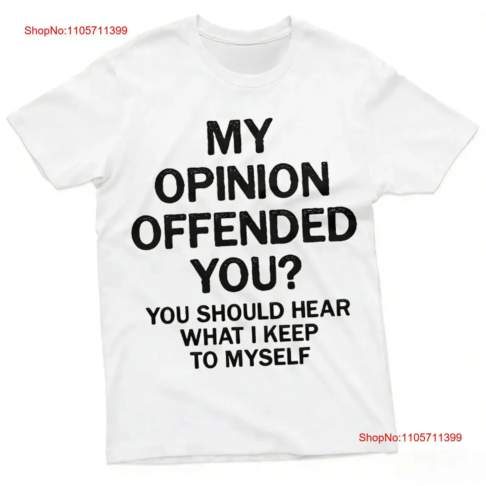 Funny Opinion T shirt My Offended You Sarcastic Humorous Saying long or short sleeves vintage Washed designer clothes Soft
