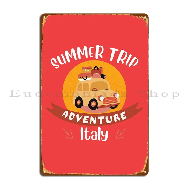 Summer Trip Italy Metal Plaque Garage Plaques Wall Mural Cinema Personalized Mural Tin Sign Poster