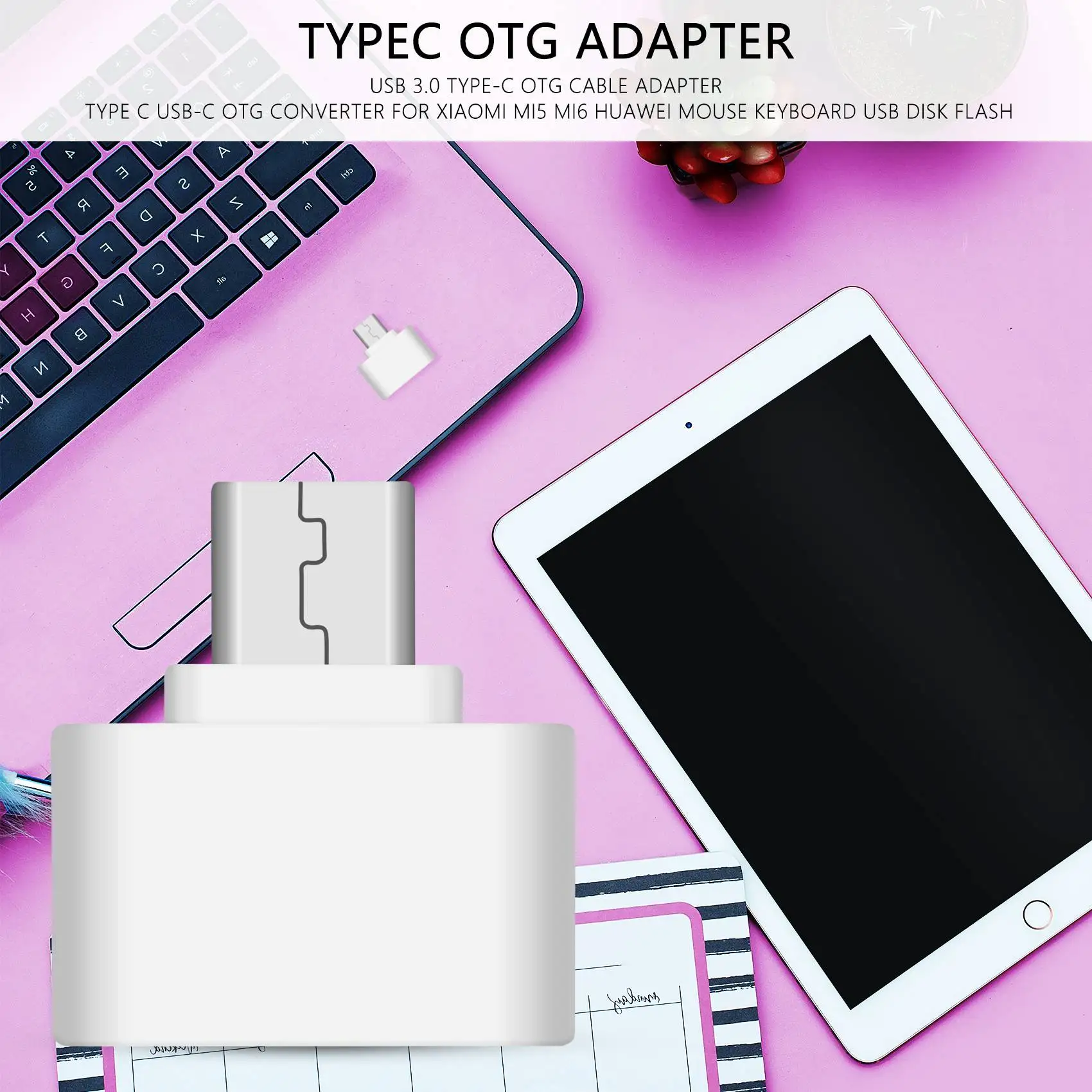 USB 3.0 Type-C OTG สายอะแดปเตอร์ชนิด C USB-C OTG Converter สำหรับ Xiaomi Mi5 Mi6 Huawei เมาส์คีย์บอร์ด USB ดิสก์แฟลช