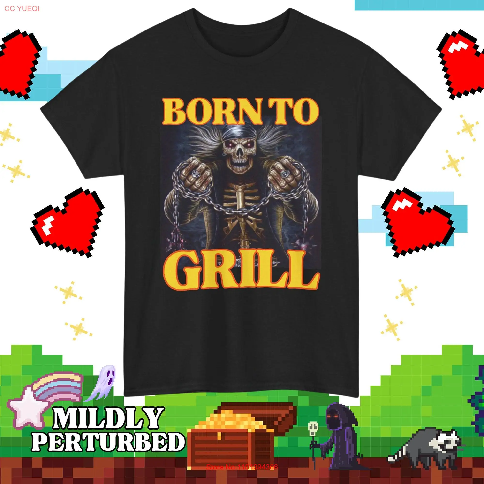 Born To Grill Funny Hard Skeleton Meme T shirt Unhinged Cringe Ironic Gen z Badass long or short sleeves