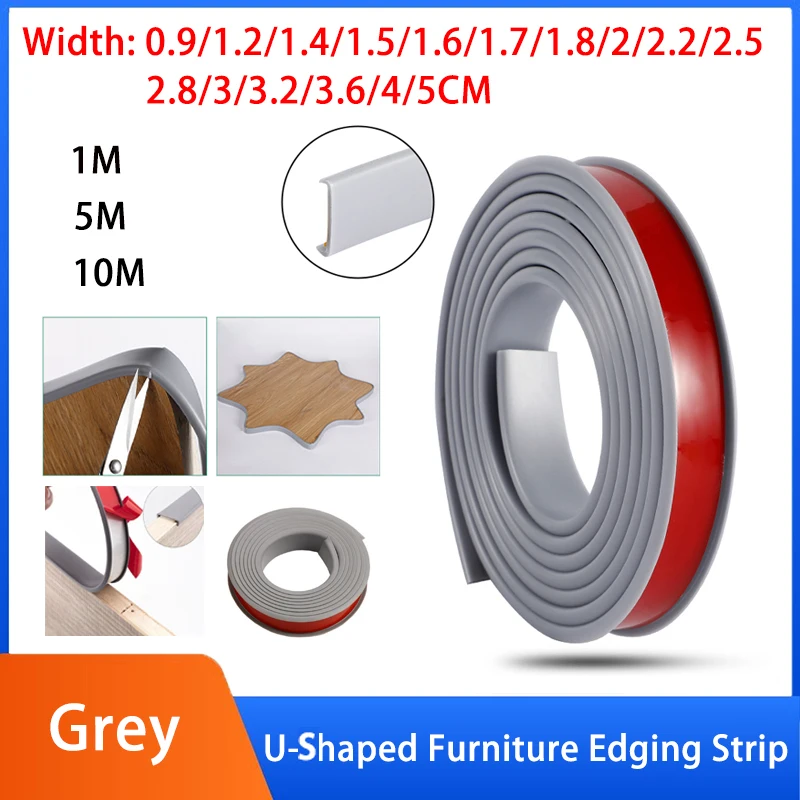 

Grey Length:1/5/10M Width: 0.9~5cm TPE Self-Adhesive U Shaped Edge Banding Seal For Furniture Cabinet Desk Edge Guard Protector