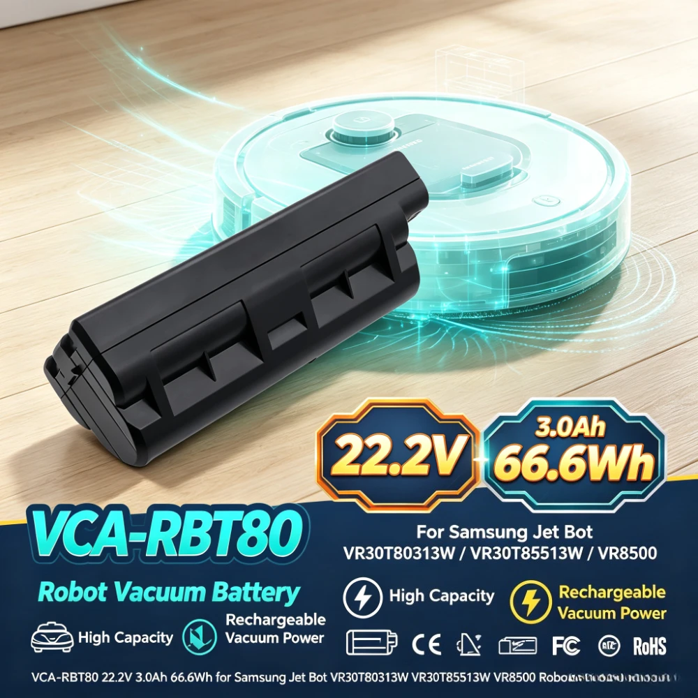 VCA-RBT80 22.2V 3.0Ah 66.6Wh Replacement Li-ion Battery for Samsung Jet Bot VR30T80313W VR30T85513W VR8500 Robot Vacuum Cleaner