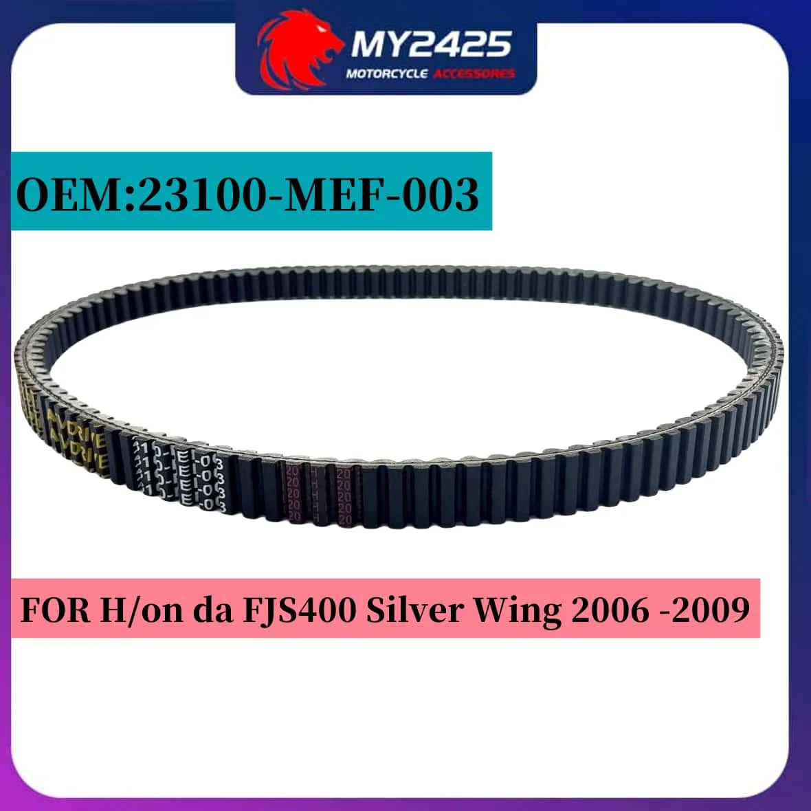 23100-MEF-003 Accesorio de correa de transmisión para H/on da; FJS400 Silver Wing 2006 2007 2008-2009 Correa de transmisión de motocicleta