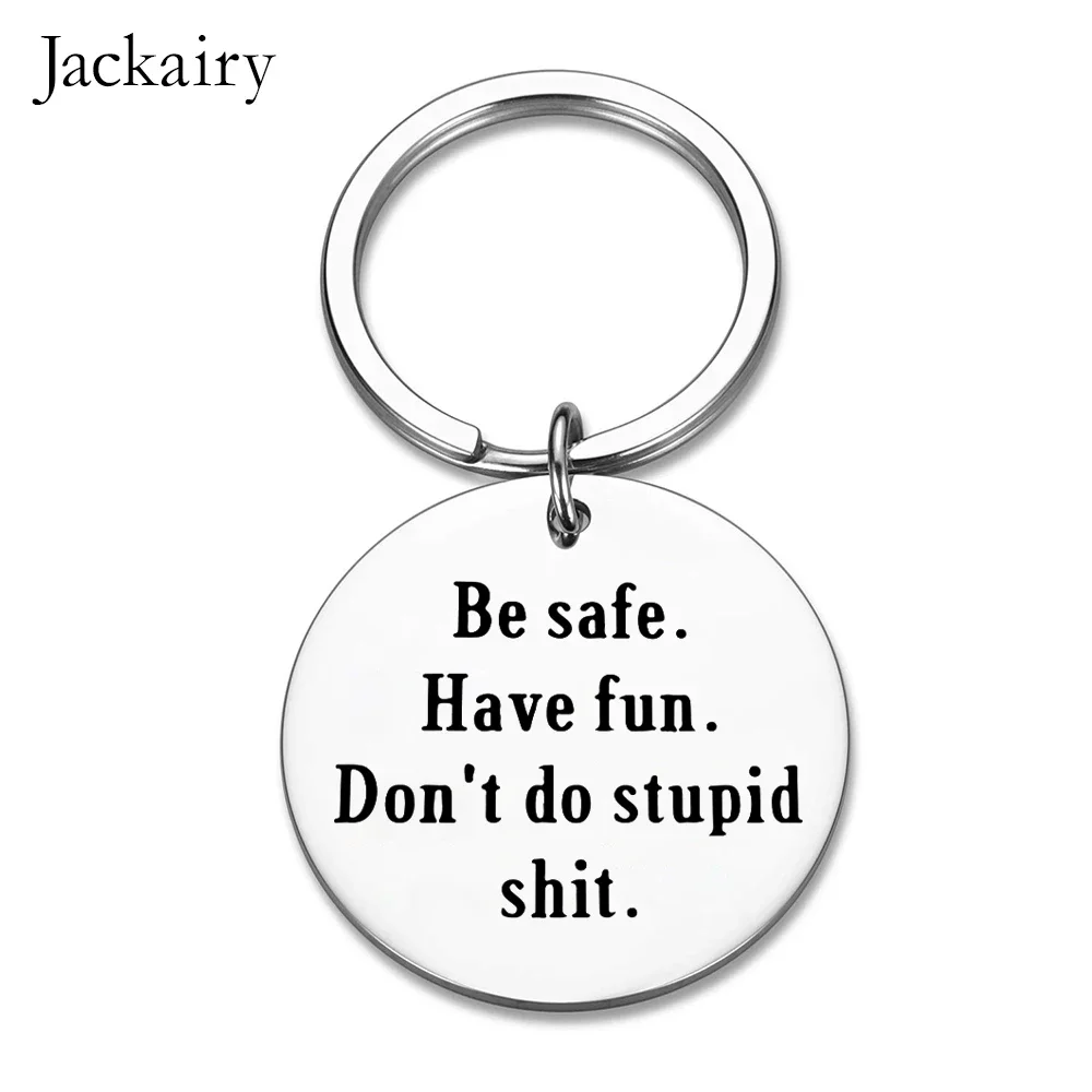 Drive Safe Keychain Don't Do Stupid Shit Funny Keyring Graduation Gift Birthday Christmas Gifts for Men Son Boyfriend Husband