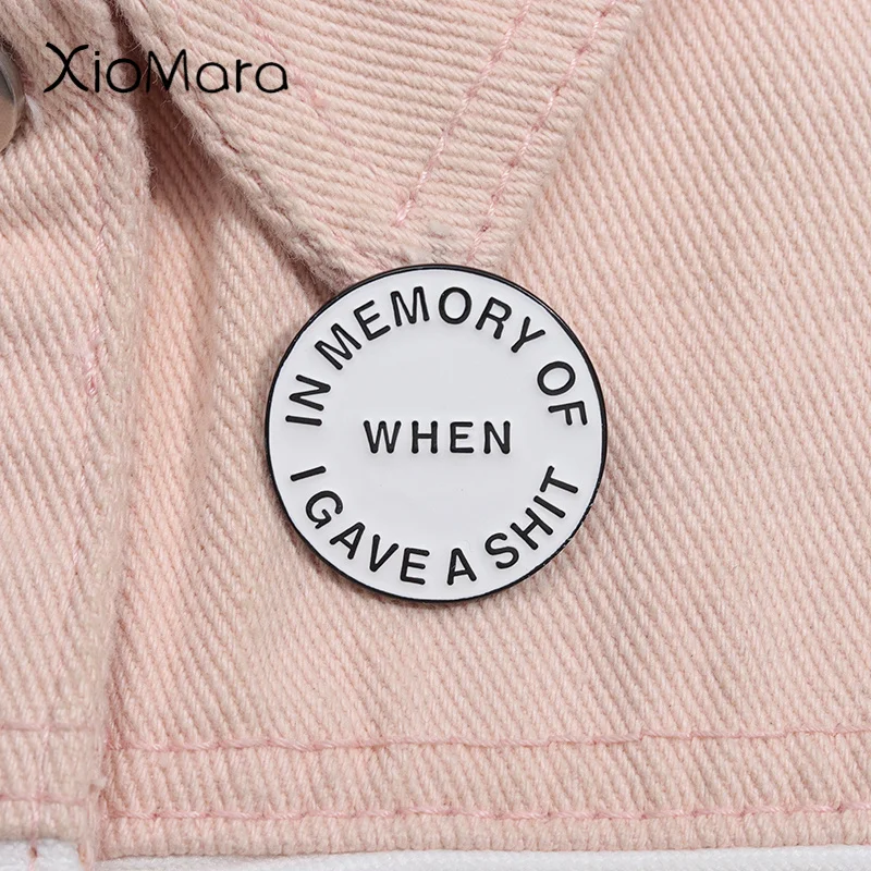 In Memory Of When I Gave A Shit Enamel Pin Funny Sarcastic Quote Brooches Lapel Backpack Badge Jewelry Gift Accessories