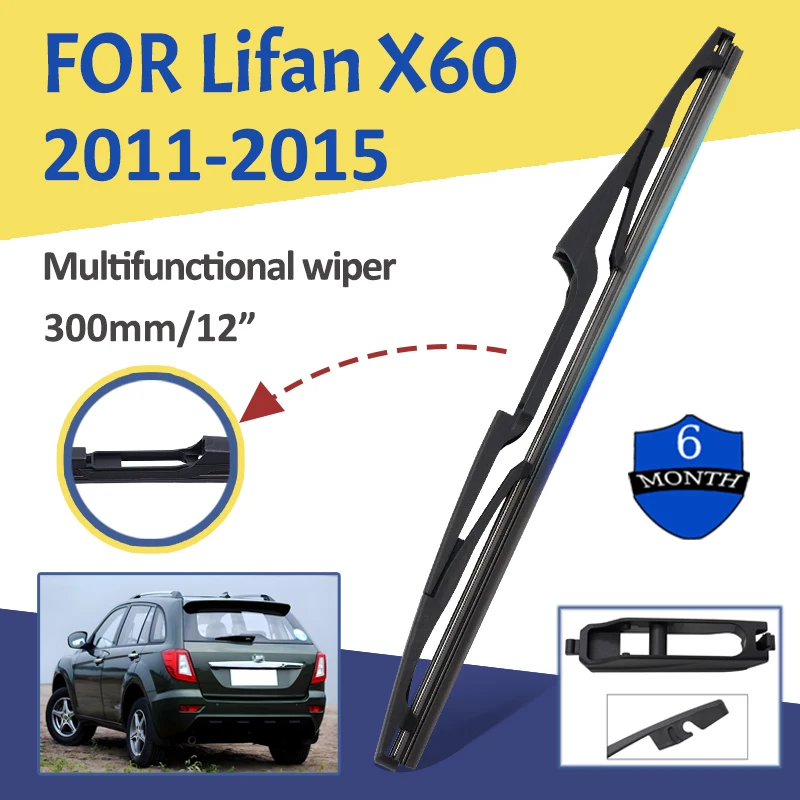 

12" Car Rear Windshield Soft Rubber Wiper HD Quiet Automotive Wiper Car Accessories For Lifan X60 2011-2015