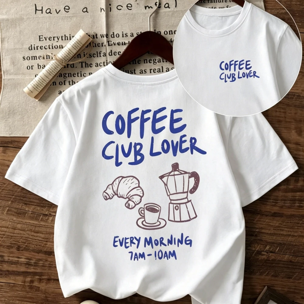 Coffee Club Lover Every Morning Graphic T Shirt Women Unisex Summer Cotton Short Sleeve Morning Coffee Club Casual Daily Wear