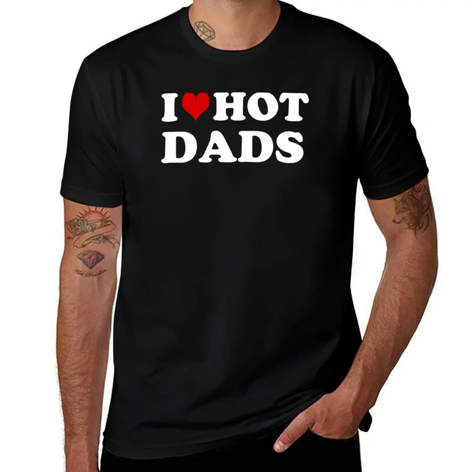 

I Heart Hot Dads T-Shirt t shirts with prints cotton t shirts high quality T-Shirt