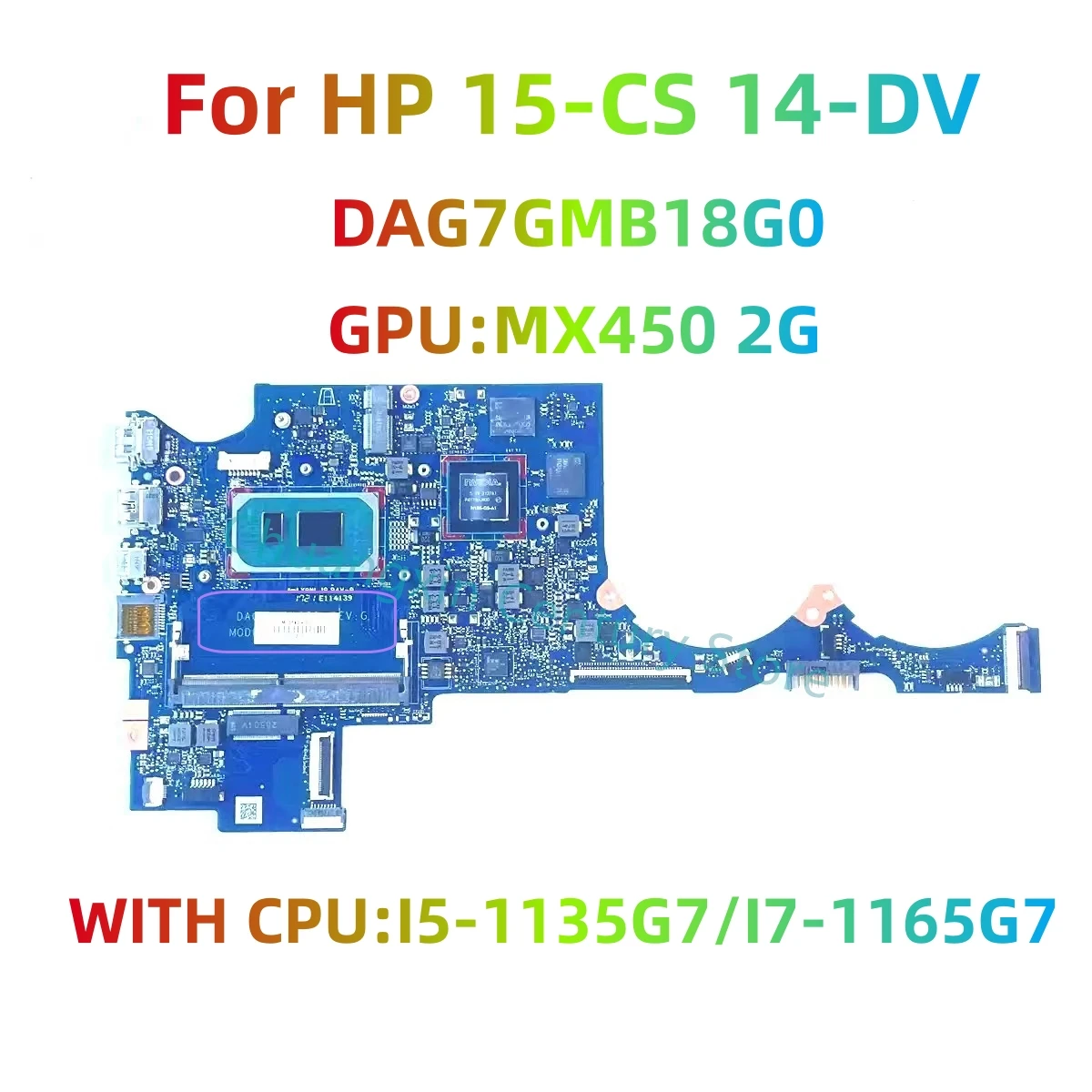 DAG7GMB18G0 motherboard is suitable for HP 15-CS 14-DV laptop with CPU: I5-1135G7 I7-1165G7 MX450 2G 100% tested and shipped