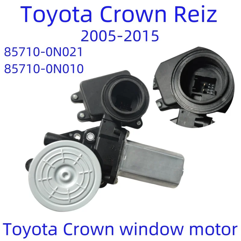 NEW-Toyota Crown Reiz Front and rear windows motor 2005-2015 85710-0N021 85720-0N031 85710-0N031 85710-0N010 85720-0N010