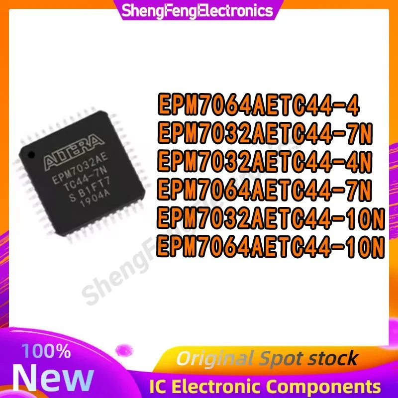 EPM7032AETC44-4N EPM7032AETC44-7N EPM7032AETC44-10N EPM7064AETC44-4 EPM7064AETC44-7N EPM7064AETC44-10N EPM IC MCUชิปTQFP44