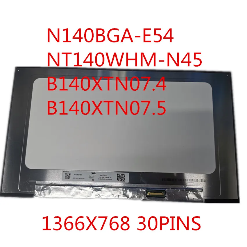 

14INCH Laptop lcd led screen display N140BGA-E54 NT140WHM-N45 B140XTN07.4 B140XTN07.5 1366X768 HD EDP 30PINS