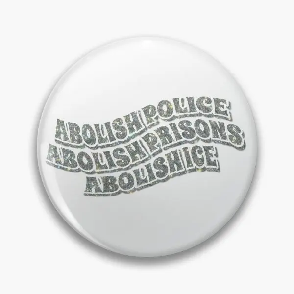 Abolish Police Abolish Prisons Abolish I  Soft Button Pin Clothes Collar Hat Gift Cartoon Brooch Metal Creative Jewelry