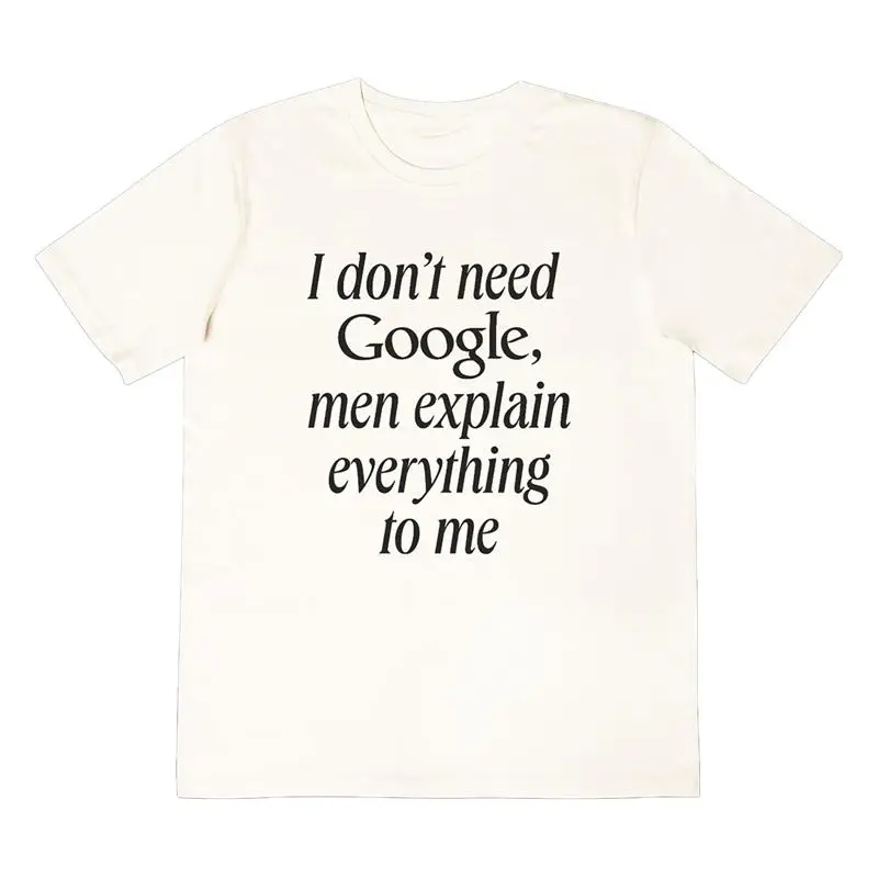 

Я не нужны Google Men объясняют все мне. Футболка