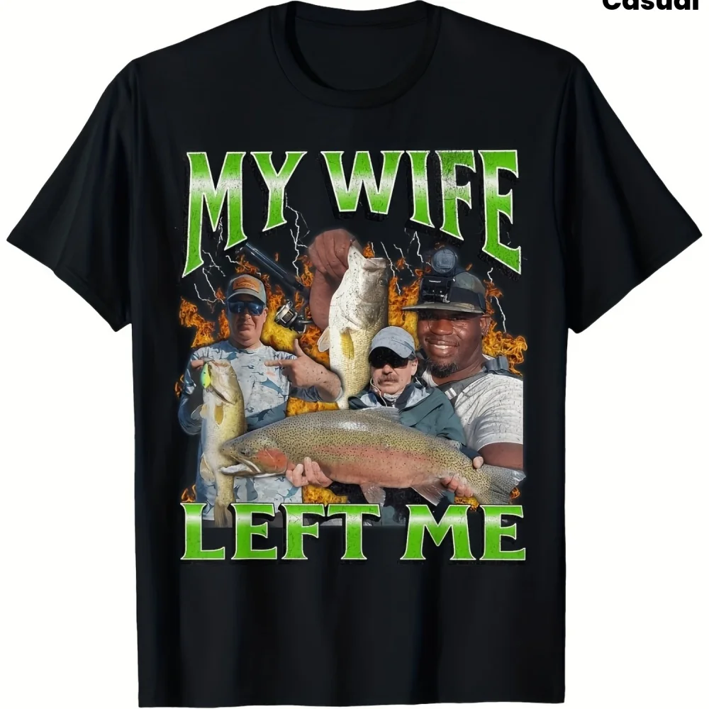 Camiseta Engraçada de Pesca com Estampa de Peixe e a Frase 'Minha Esposa Me Deixou', Camiseta Preta de Manga Curta para Amantes da Pesca, Roupa Casual Humorística