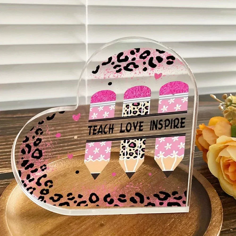 Heart Acrylic Desk Plaque Teach Love Inspire, Leopard Pencil Teacher Appreciation Gift