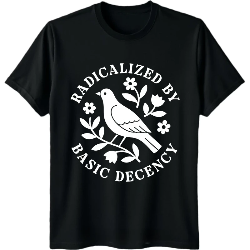 Classic Boys Summer T Shirt Radicalized By Basic Decency Bird Flower Design Printed Women Men's Clothing 2026 New T-shirt