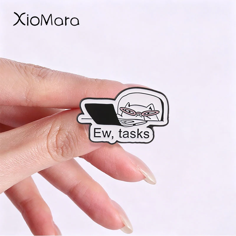 Cartoon Ew Tasks Cat Badge Humorous Lazy Cat Enamel Pins Fashion Lapel Metal Brooches Backpack Clothes Jewelry Gift for Friends