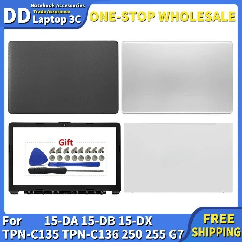 

For 15-DA 15-DB 15-DX TPN-C135 TPN-C136 250 255 G7 New Laptop Case LCD Back Cover Front Bezel Hinges Top Housing Black Silver