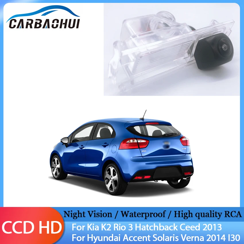 Car CCD Night Vision HD Back up Rear View Camera For Kia K2 Rio Sedan Hatchback Ceed 2013 Hyundai Accent Solaris Verna 2014 I30