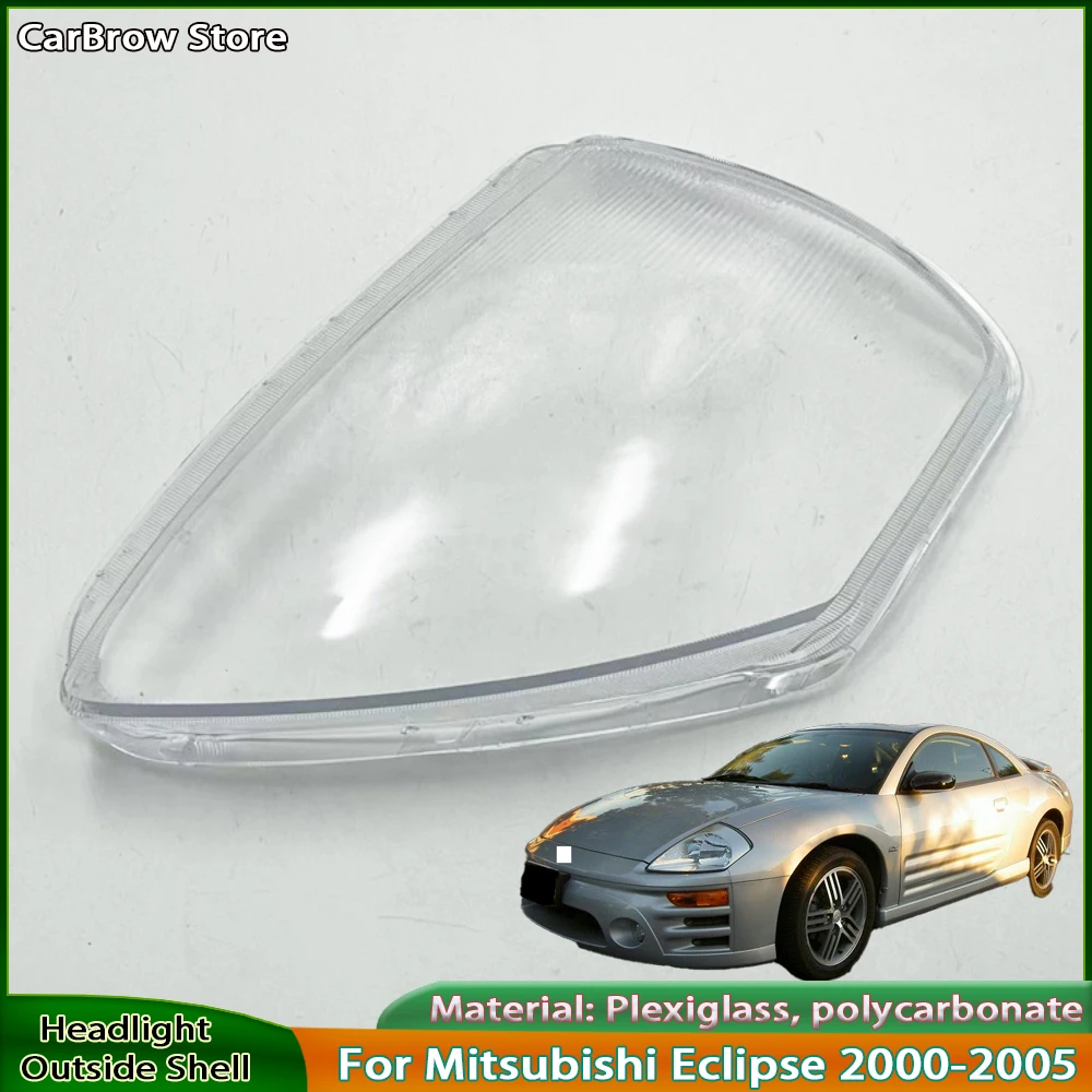 

Headlamp Transparent Lampshade Cover Lens For Mitsubishi Eclipse 2000 2001 2002 2003 2004 2005 Front Headlight Shell Plexiglass