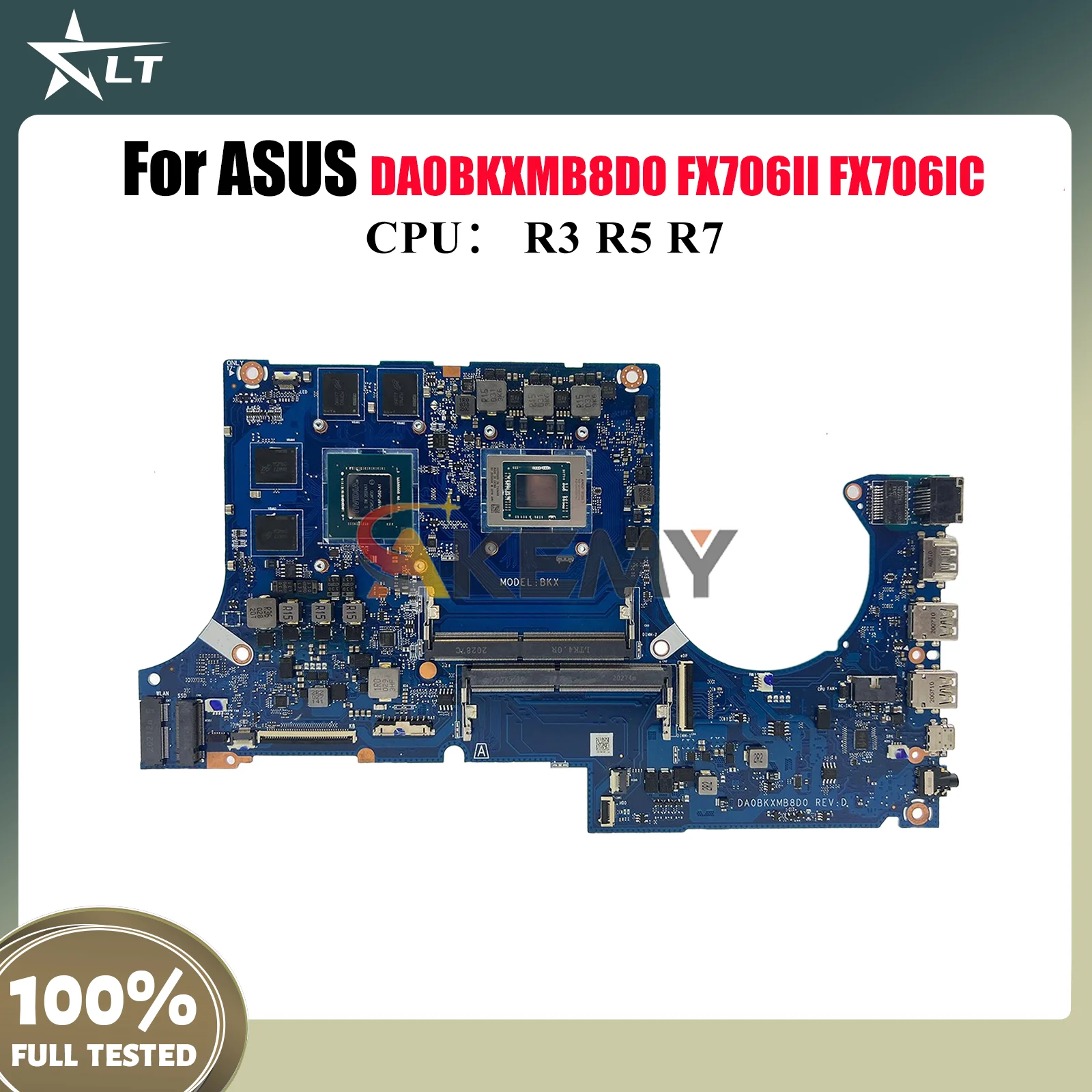 

DA0BKXMB8D0 Laptop Motherboard For ASUS TUF Gaming FX706II FX706IC FX706iH FA506I Notebook Mainboard With R3 R5 R7 CPU tests OK
