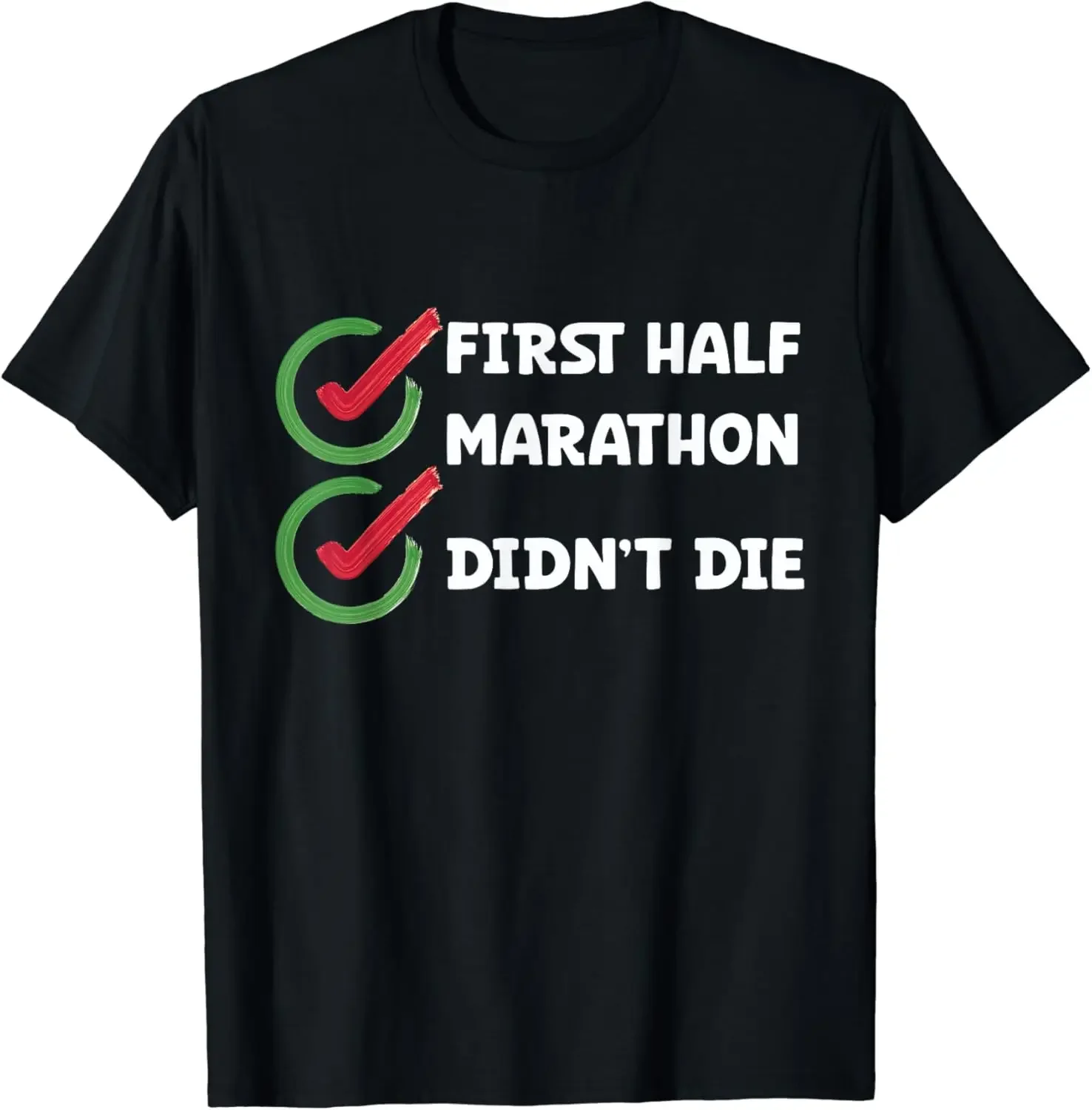 Running First Halfmarathon Didn't Die Half Marathon Runner T-Shirt Men Clothing Tops Graphic T Shirts Streetwear Ropa Hombre