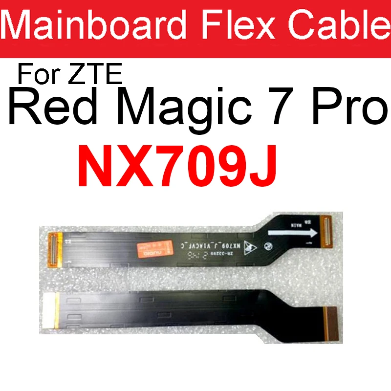 Mainboard Flex Cable For ZTE Nubia Red Magic 5S 5G NX659J 6 Pro 6 6S NX669J/S 7Pro NX709J 7 NX679J 7SPro NX709S Motherboard Flex