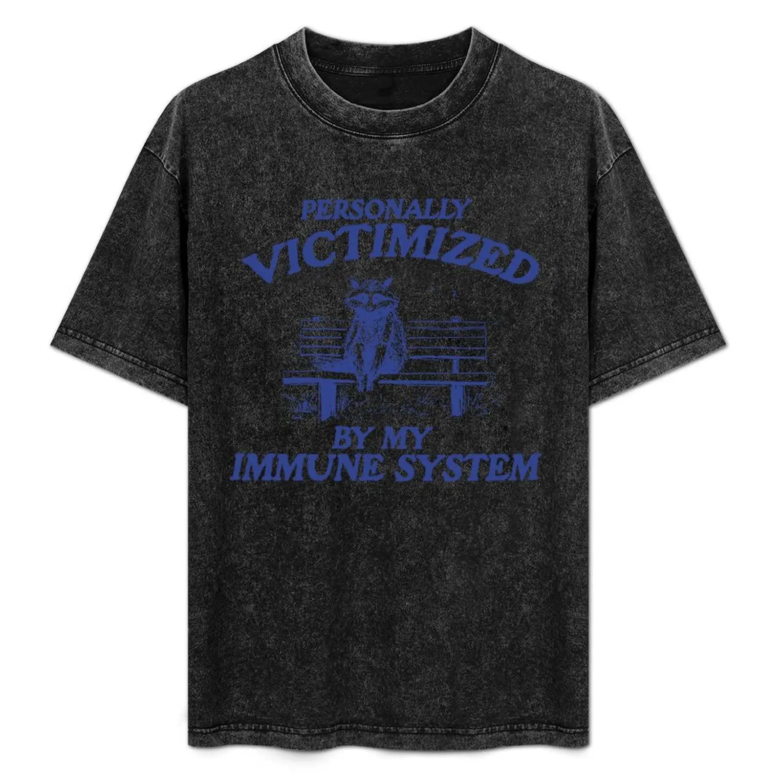 personally Victimized by my immune system, Raccoon T Shirt, Weird T Meme Trash Panda Unisex T-Shirt