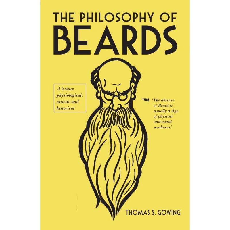 The Philosophy Of Beards Thomas S Gowing British Library Publishing 9780712357661 Book