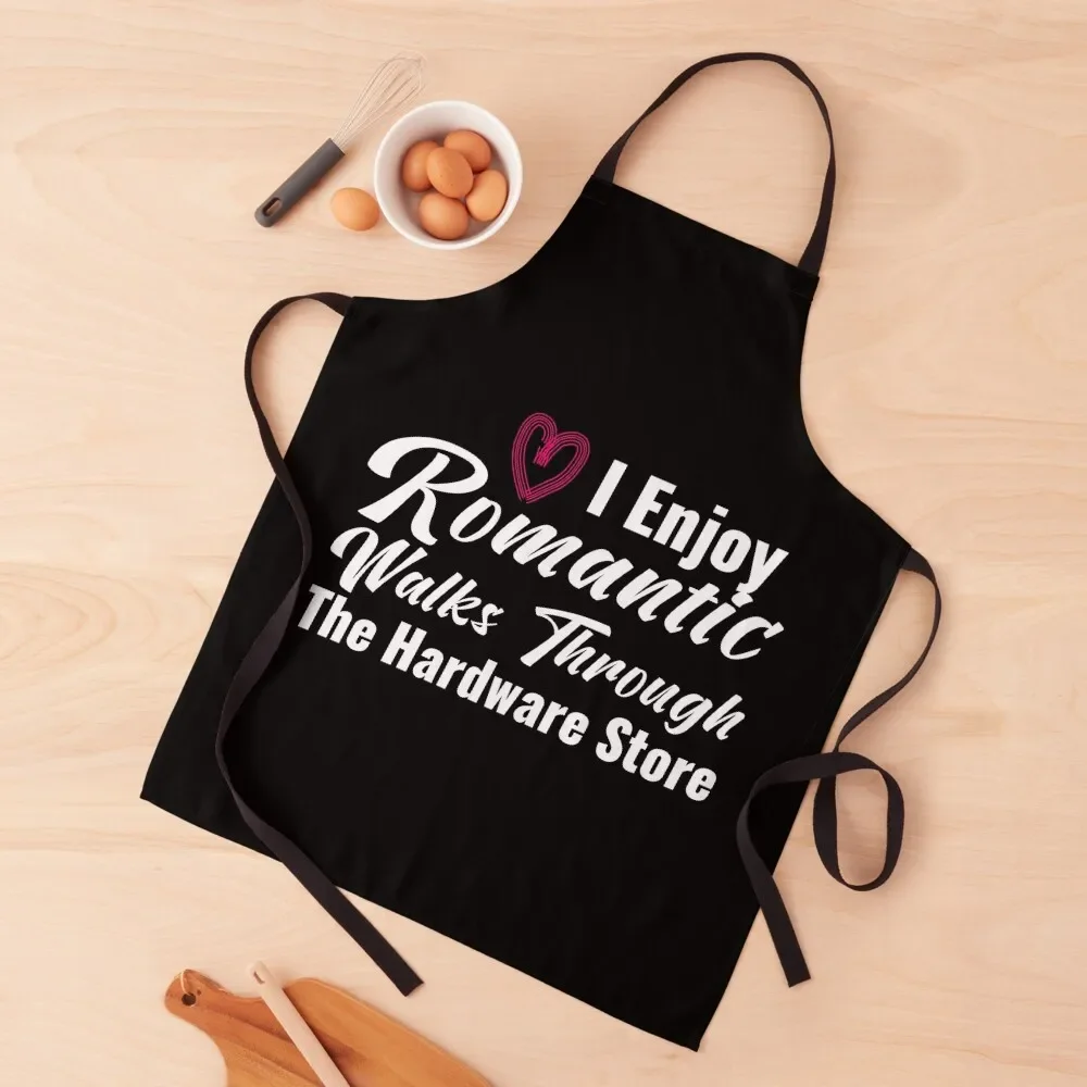 I Enjoy Romantic Walks Through The Hardware Store , Men's , Dad's Gift, Woodworking Idea , Handyman Apron women's work Apron