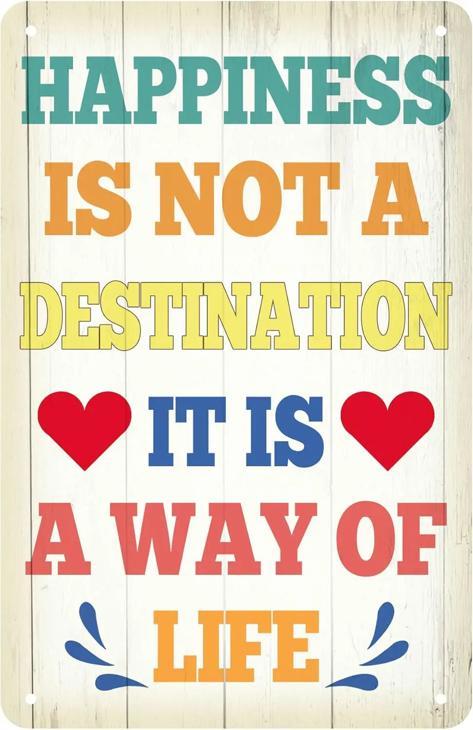 Happiness Sign Inspirational Quote- Happiness Is Not A Destination - Vintage Metal Tin Sign For Home Door Office Room Bedro sign