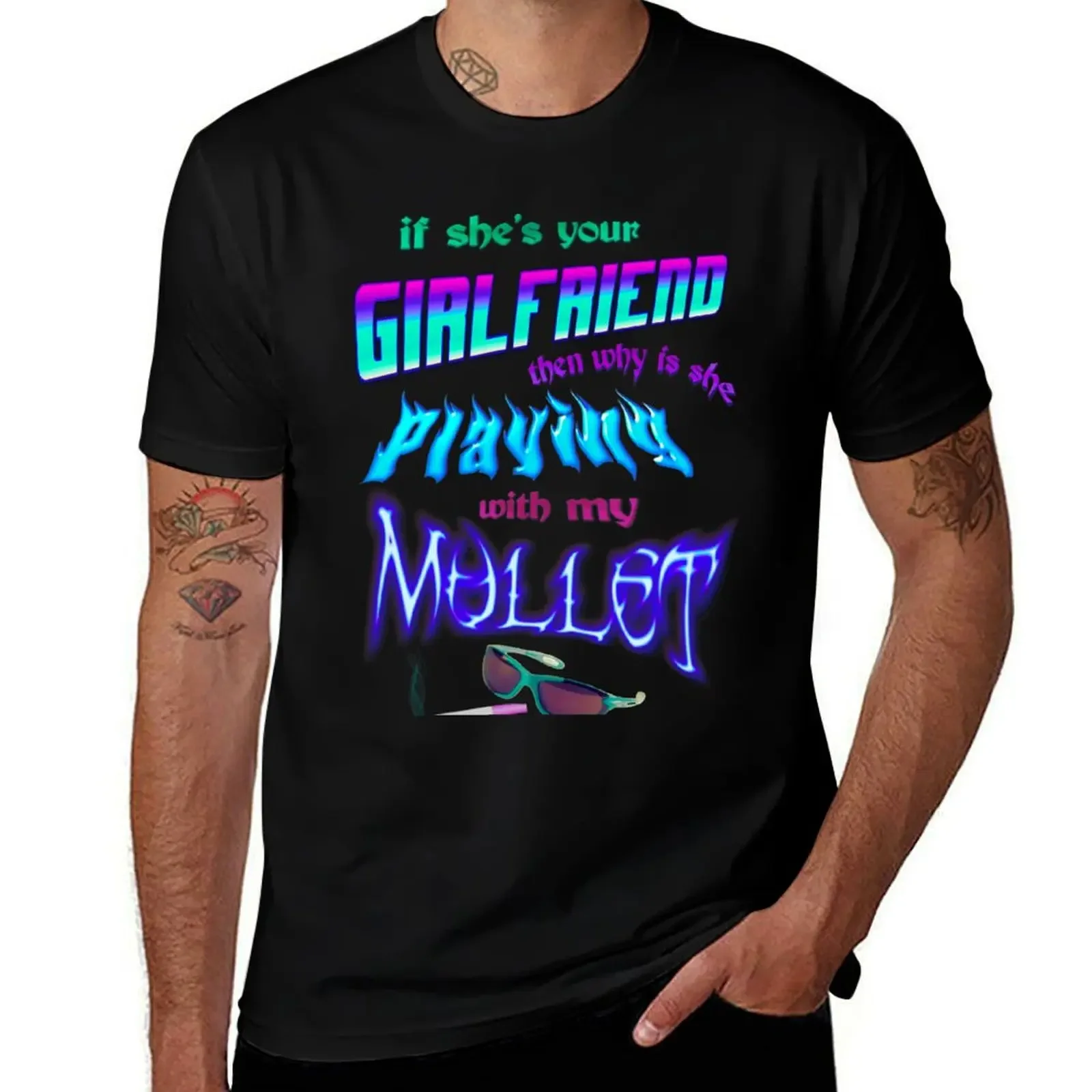 IF SHE’S YOUR GIRLFRIEND THEN WHY IS SHE PLAYING WITH MY MULLET T-Shirt croswit shirt man kawaii clothes mens workout shirts