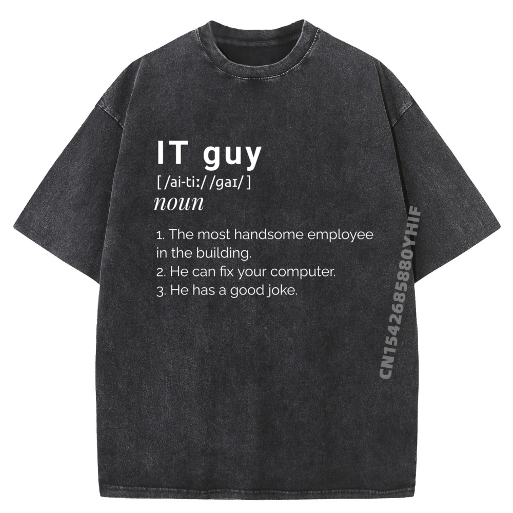 

It Guy Definition Computer Nerd Fashion T Shirt Men Luxury Clothes Men High Quality Comfortable Washed Shirt