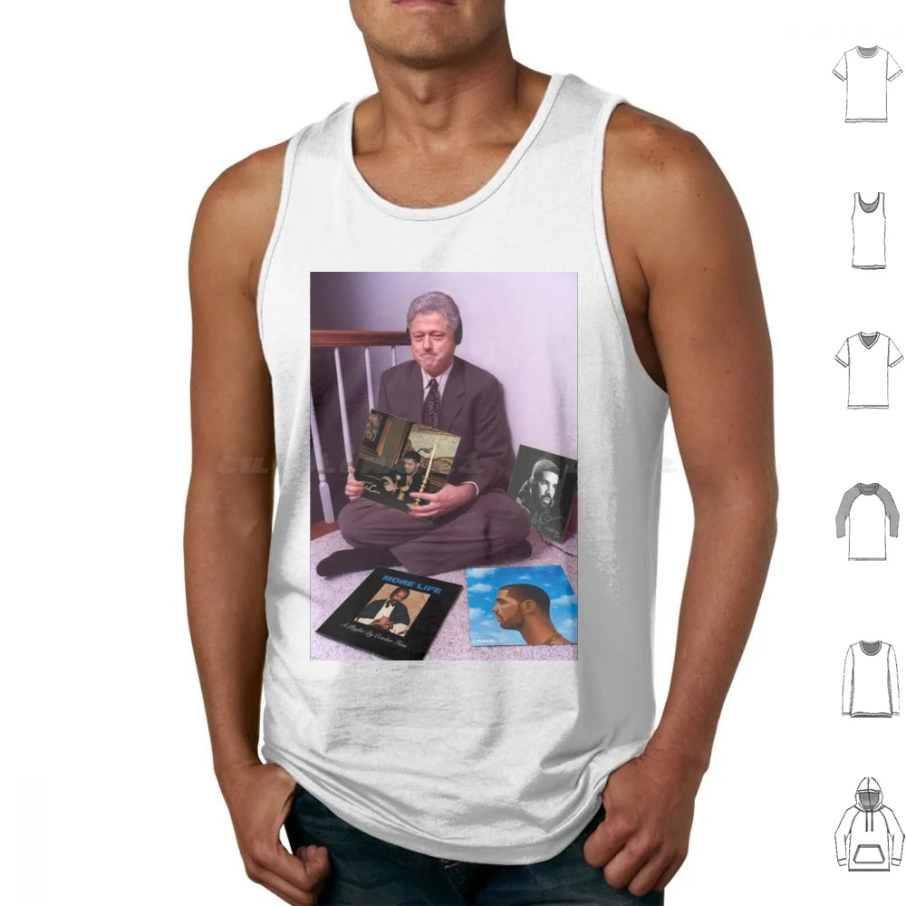 Bill Clinton Drake Tank Tops Vest Sleeveless Bill Clinton Meme Bill Clinton Album Bill Clinton Albums Drake Drake Album Take