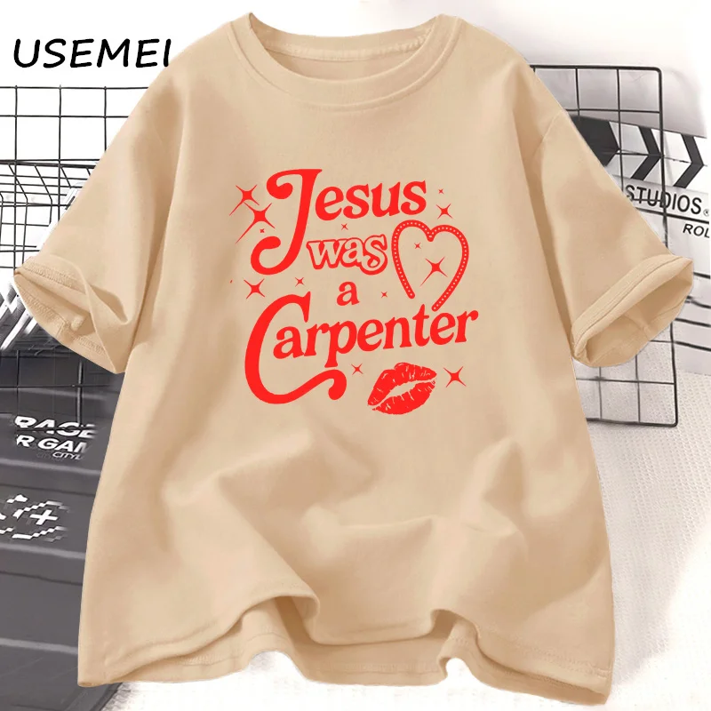 Jesus Was A Carpenter T Shirt Female Trendy Y2K Tee for Carpenter Fans T-shirt Cotton Short Sleeve Oversized Style Streetwear