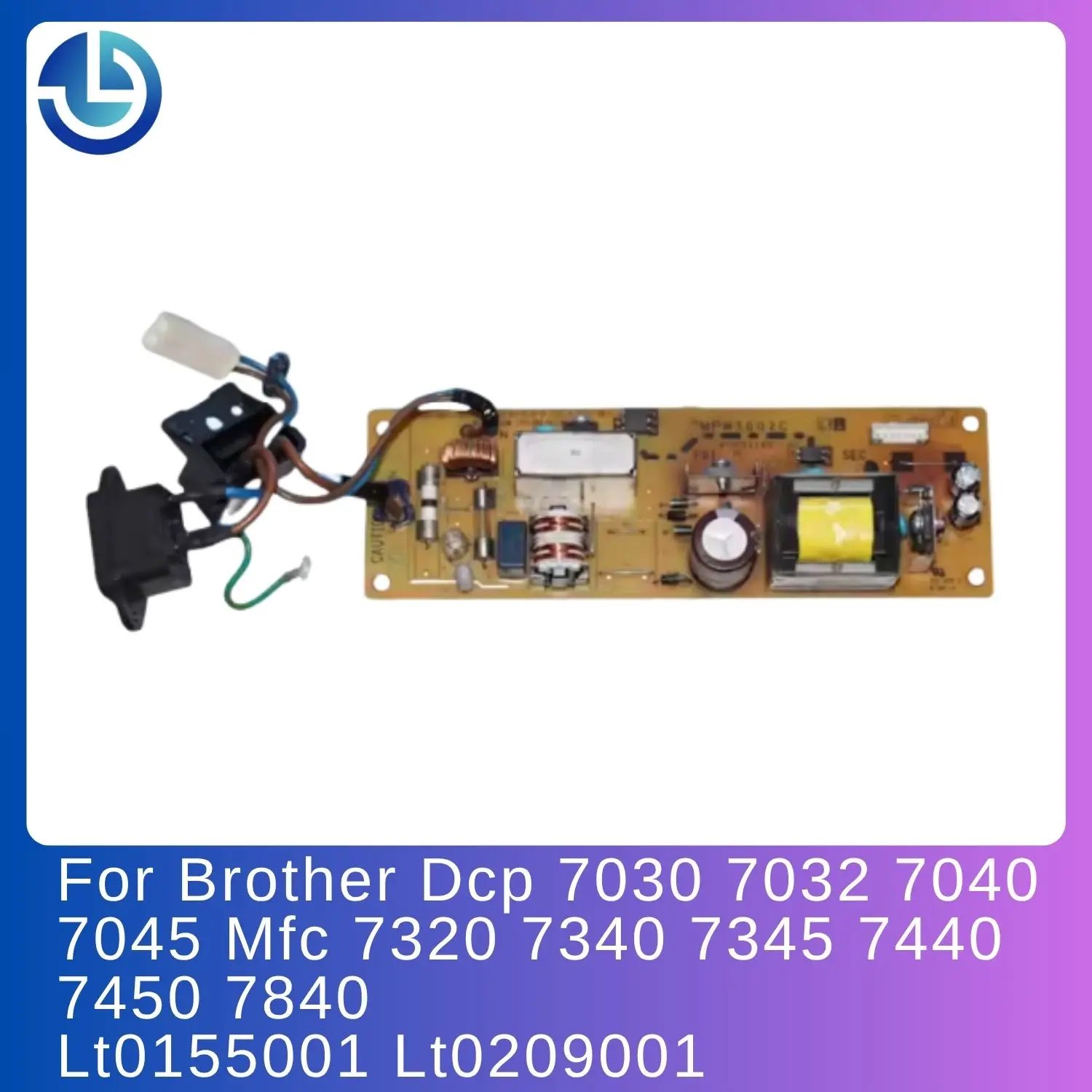 Low Voltage Power Supply Pcb Assy For Brother Dcp 7030 7032 7040 7045 Mfc 7320 7340 7345 7440 7450 7840 Lt0155001 Lt0209001