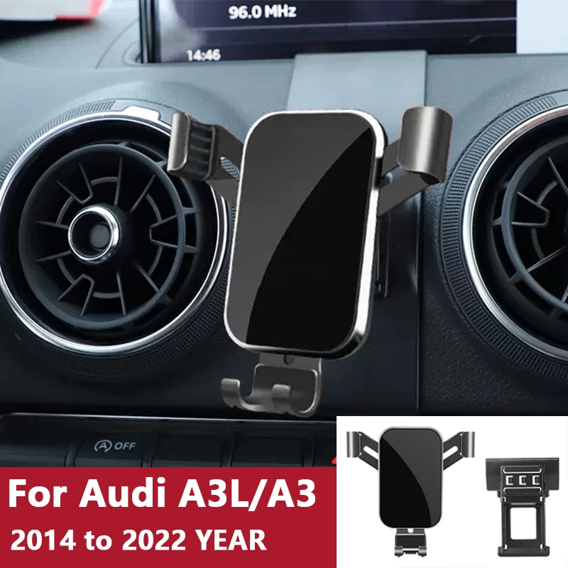 

For Car Cell Phone Holder Air Vent Mount GPS Gravity Navigation Accessories for Audi A3L/A3 2014 to 2022 YEAR