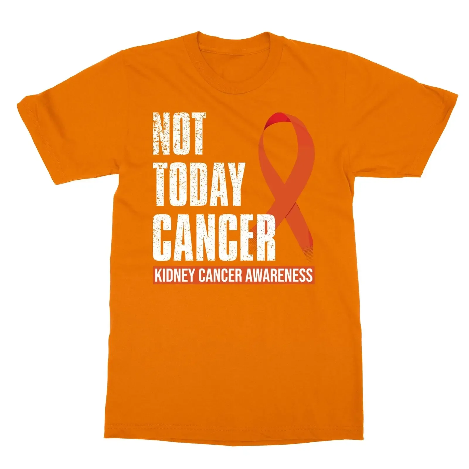 Not Now Not Today Kidney Cancer Awareness Orange Ribbon Unisex Tee Tshirt