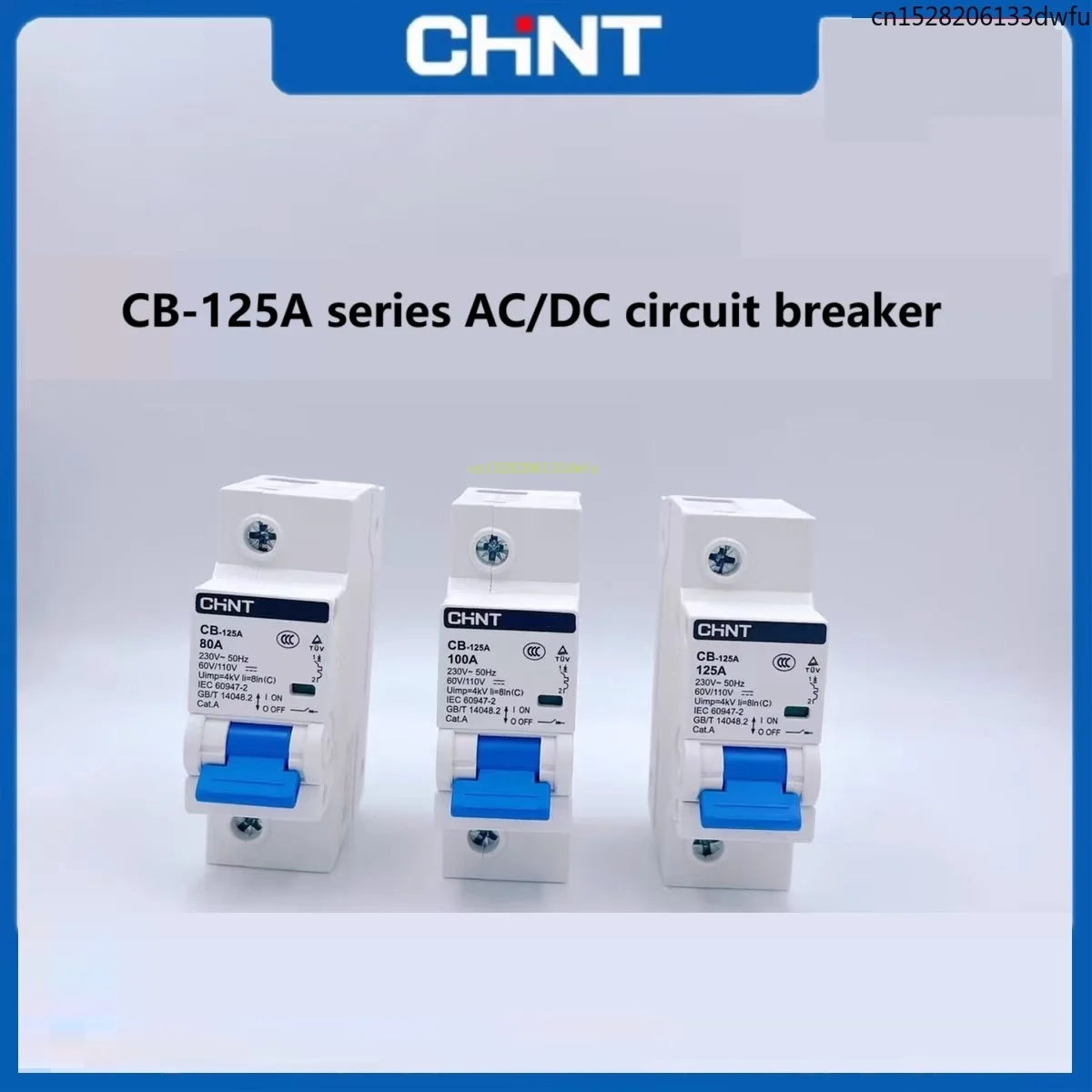 CHINT CB-125A AC DC Circuit Breaker 1P 48V Electric Vehicle Dedicated for Communication 80A 100A 125A 110V 220V Solar