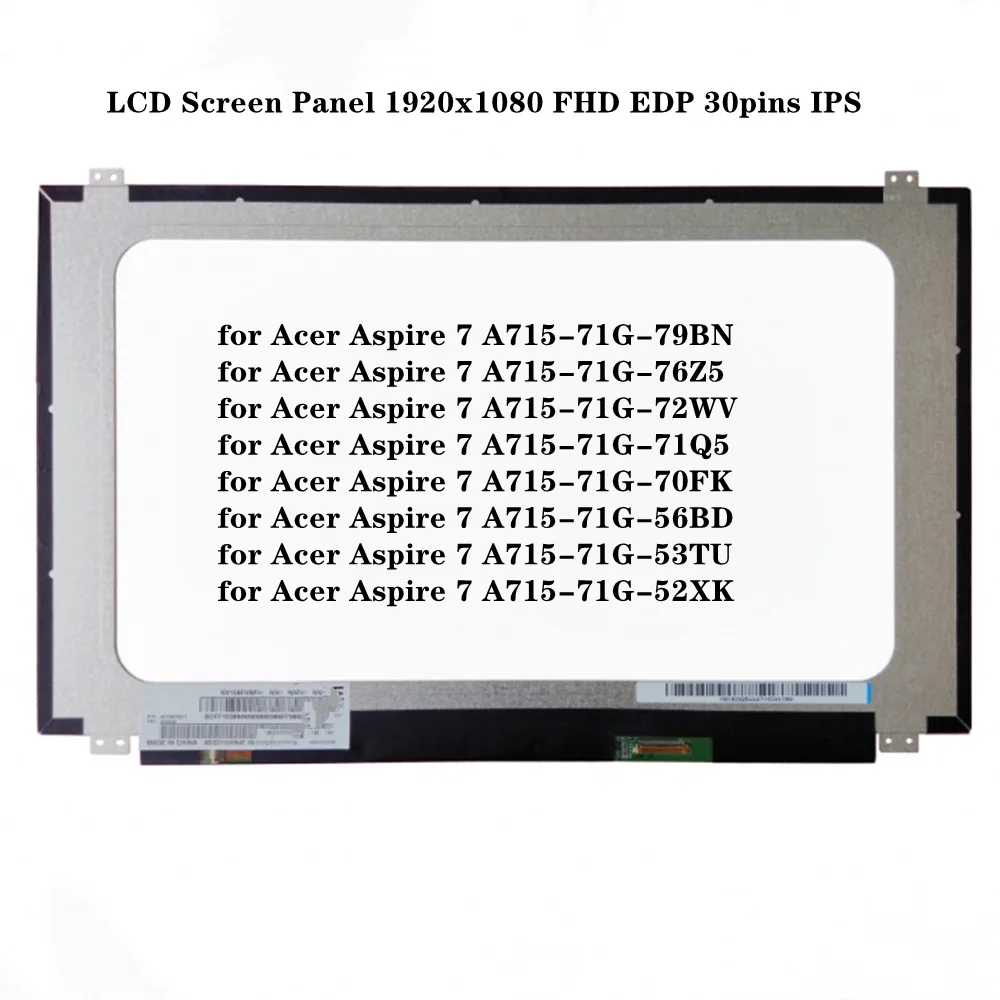 

15.6 inch for Acer Aspire 7 A715-71G Series A715-71G-53TU A715-71G-52XK A715-42G-R9LH LCD Screen Panel 1920x1080 FHD EDP 30pins