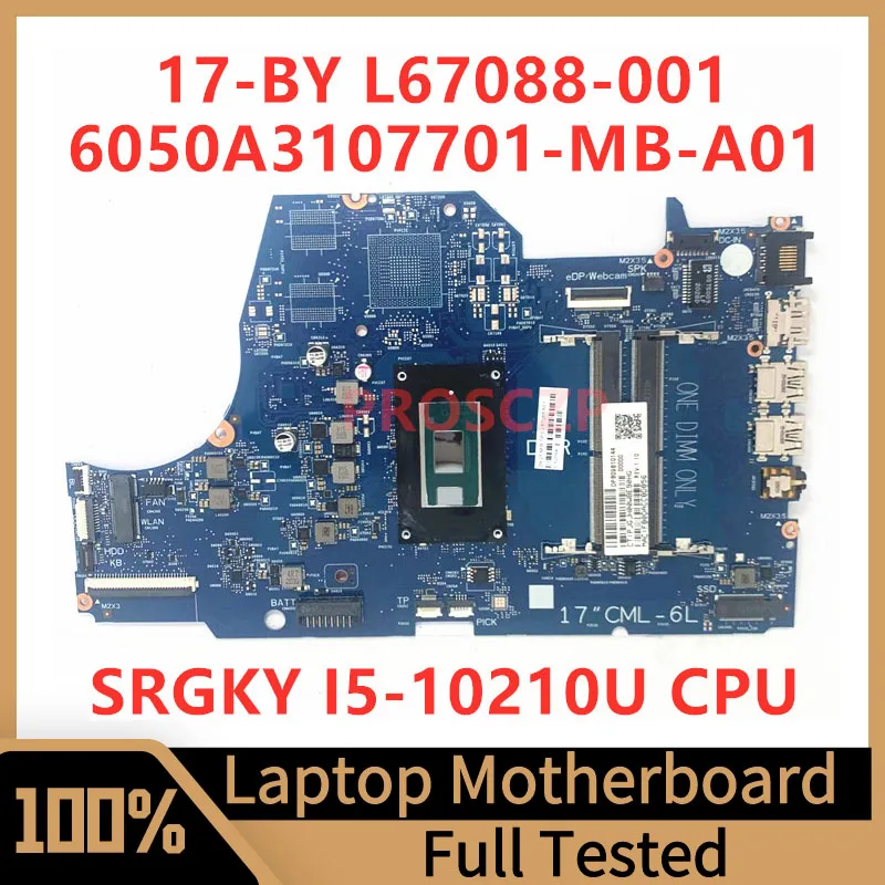 L67088-001 L67088-501 L67088-601 For HP 17-BY Laptop Motherboard 6050A3107701-MB-A01(A1) With SRGKY I5-10210U CPU 100% Tested OK