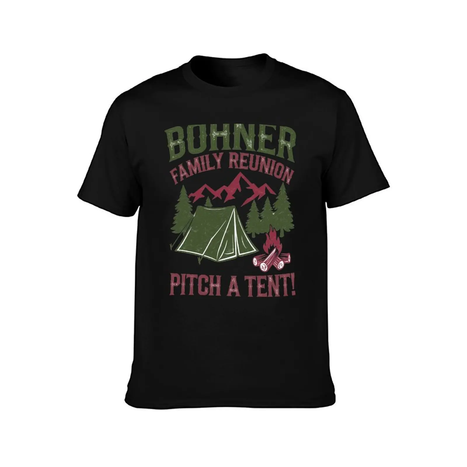 Bohner Family Reunion Pitch A Tent T-Shirt Big Size Daily Wear T-Shirt