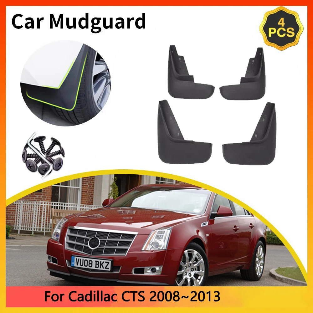 For Cadillac CTS 2008~2013 2009 2010 2011 2012 MK2 2th 2st 2Gen Car Mudguards Mudflap Mudguard Splash Guards Mud Flaps Fender