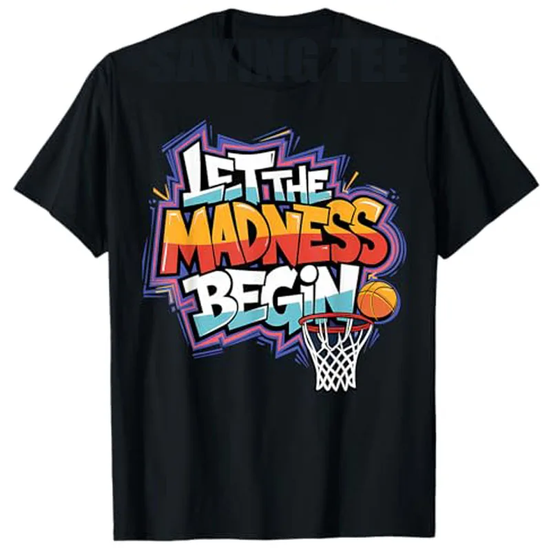 Camiseta Let The Madness Begin Basketball Perfect for Squad Family, divertidas equipes de baloncesto, animando diciendo, camiseta deportiva, regalo novedoso