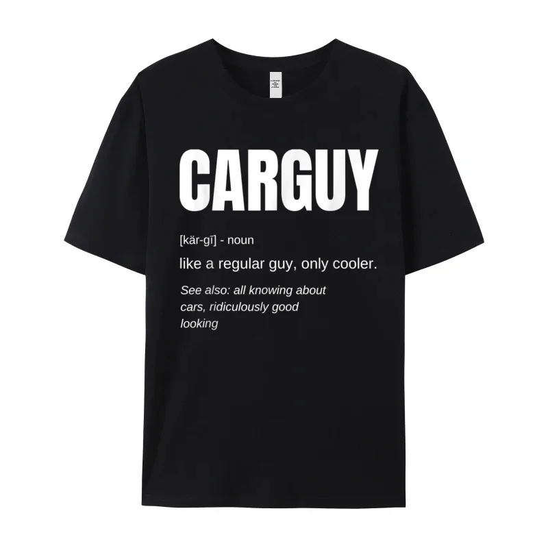 Tees Funny Car Guy T-shirt Gift Tee Shirt Labor Day Hip Hop Slogan Short Sleeve Combed cotton O-Neck Female T-Shirt Slogan