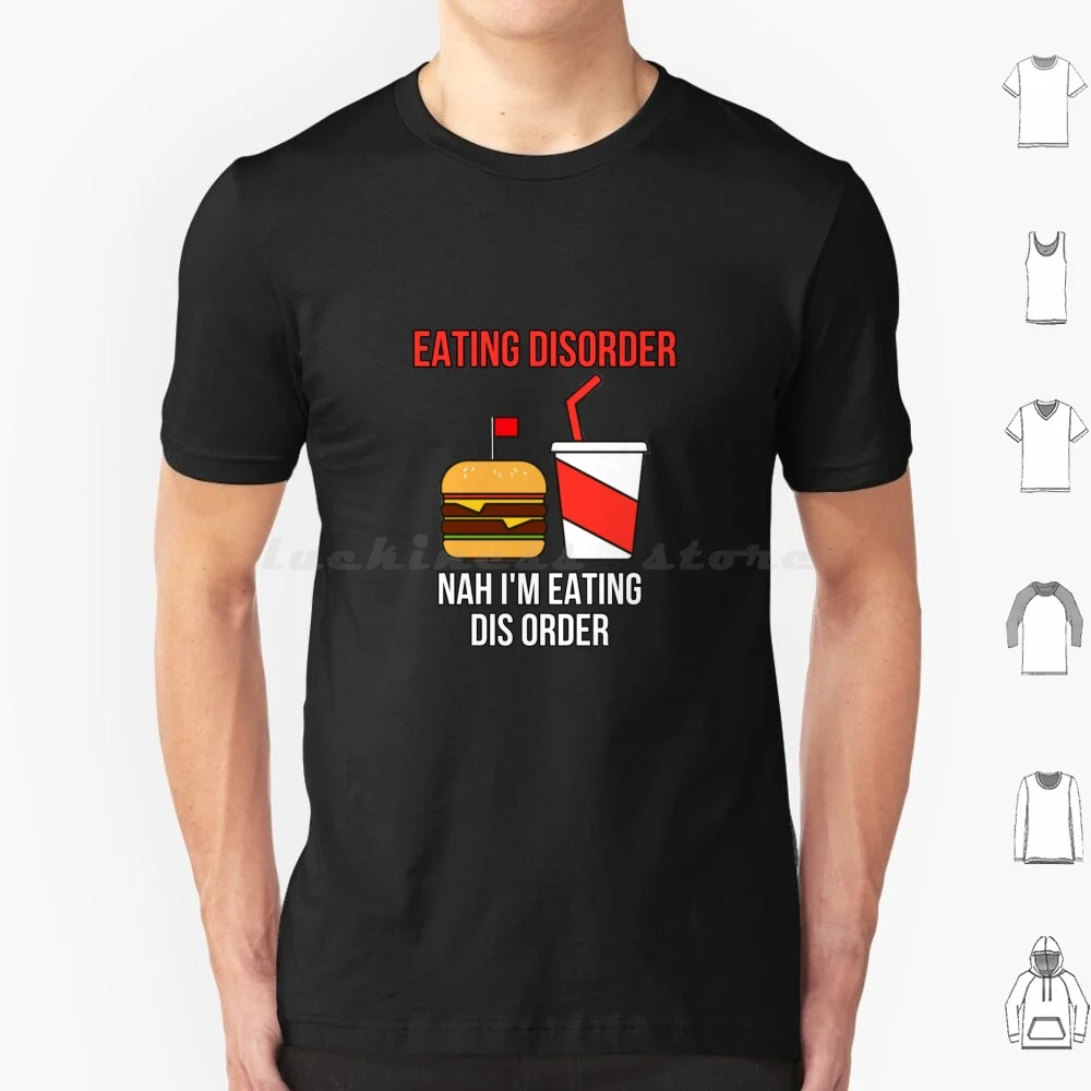 

Футболка Sarcastic Eating Disorder, хлопковая футболка для мужчин и женщин, сделай сам, принт Eating Disorder, Nah Im Eating Dis Order Eating This Oreder