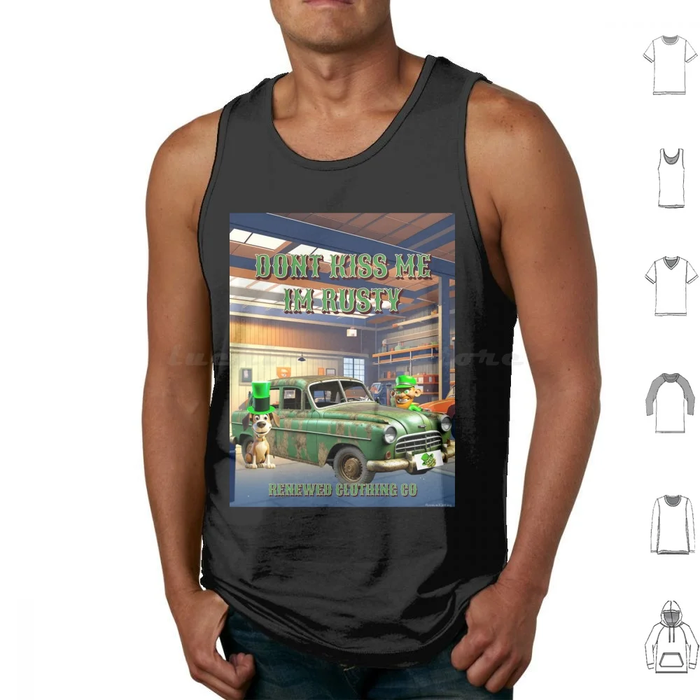 I'M Not Irish , I'M Rusty! Tank Tops Vest Sleeveless St Pattys Day March Green Irish Day Dog Car Old Car Rust Rusty Garage